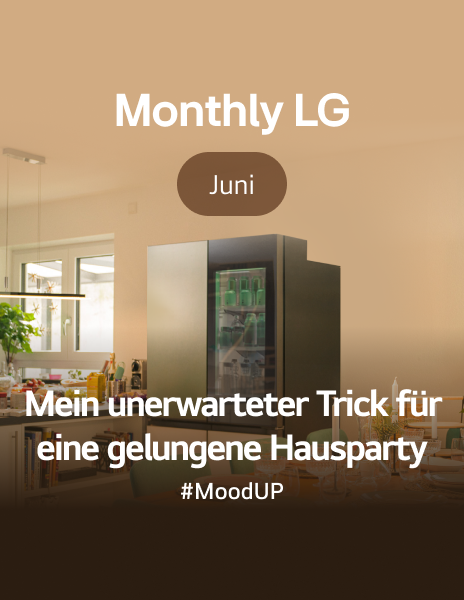 Mein unerwarteter Trick für eine gelungene Hausparty mit LG MoodUP Kühlschrank