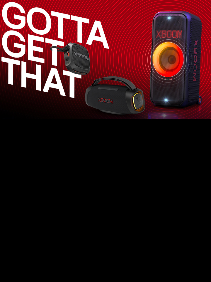 There is a black and red gradient background. On the left side, the text "GOTTA GET THAT" is displayed boldly. The XG2T is positioned around the text. At the bottom, the XG8T stands on the floor with yellow lighting illuminating it. On the right side, the XL9T is placed on the surface, with two multi-colored ring lightings  on. Sound graphics emanate from the XL9T and spread throughout the background. On the XL9T's LED panel, "XBOOM" is displayed. 